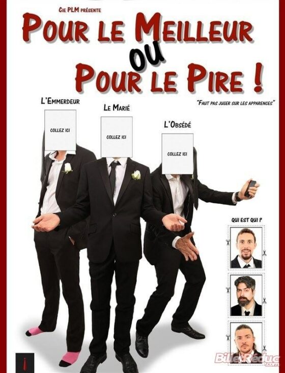 Pour le meilleur ou pour le pire - Comedie - Humour - Theatre marseille - Art du theatre - 13006