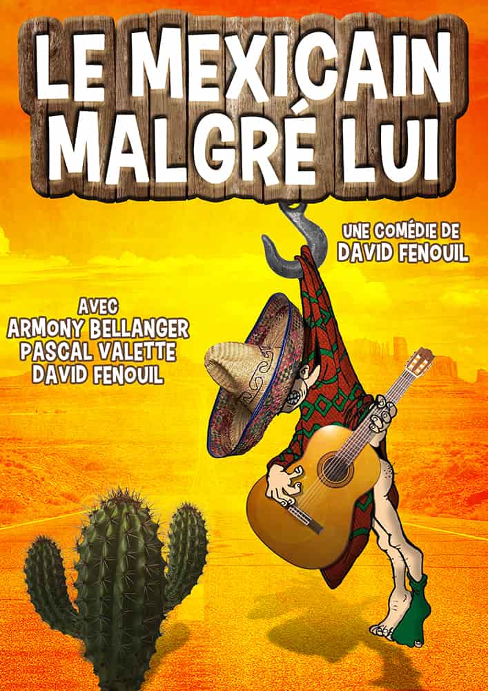 Le Mexicain Malge Lui Comedie Humour Theatre L Art Du Marseille