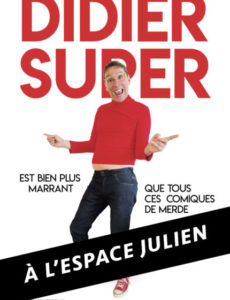 Didier-Super---Nouveau---Spectacle---L'Art-Dû---Marseille---Théâtre--Espace-Julien