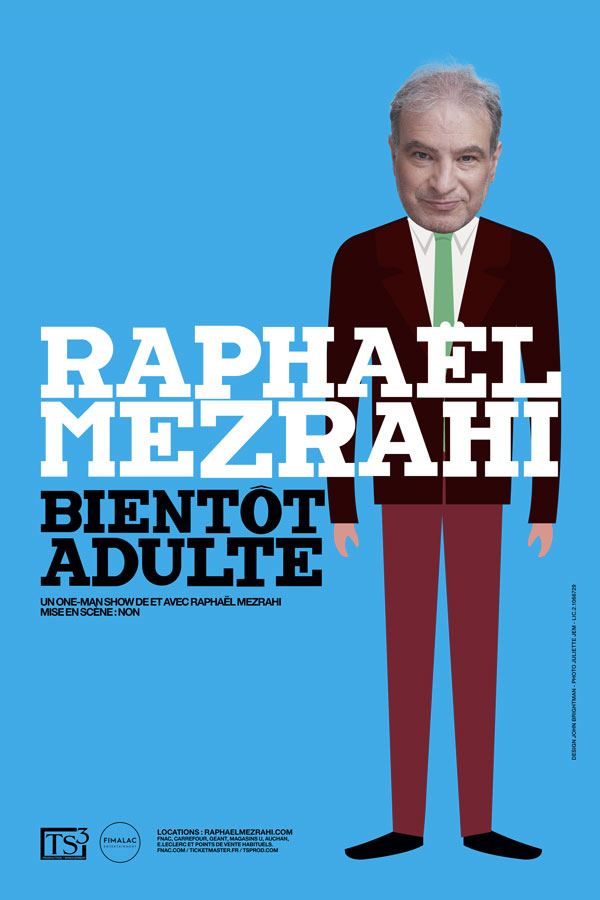 Raphaël Mezrahi - Humour - L'Art Dû - Bientôt Adulte - 13006 - Théâtre - Marseille