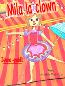 Mila-la-clown-caro-art du-theatre-spectacle-enfant-marionnettes-musique-13006-marseille