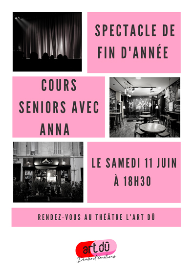 spectacle - fin d'année - cours de théâtre - seniors - L'Art Dû - 13006 - Marseille