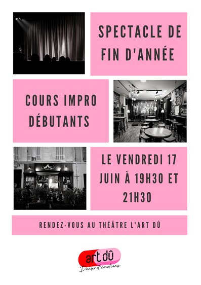 spectacle - fin d'année - cours de théâtre - groupe impro - L'Art Dû - 13006 - Marseille