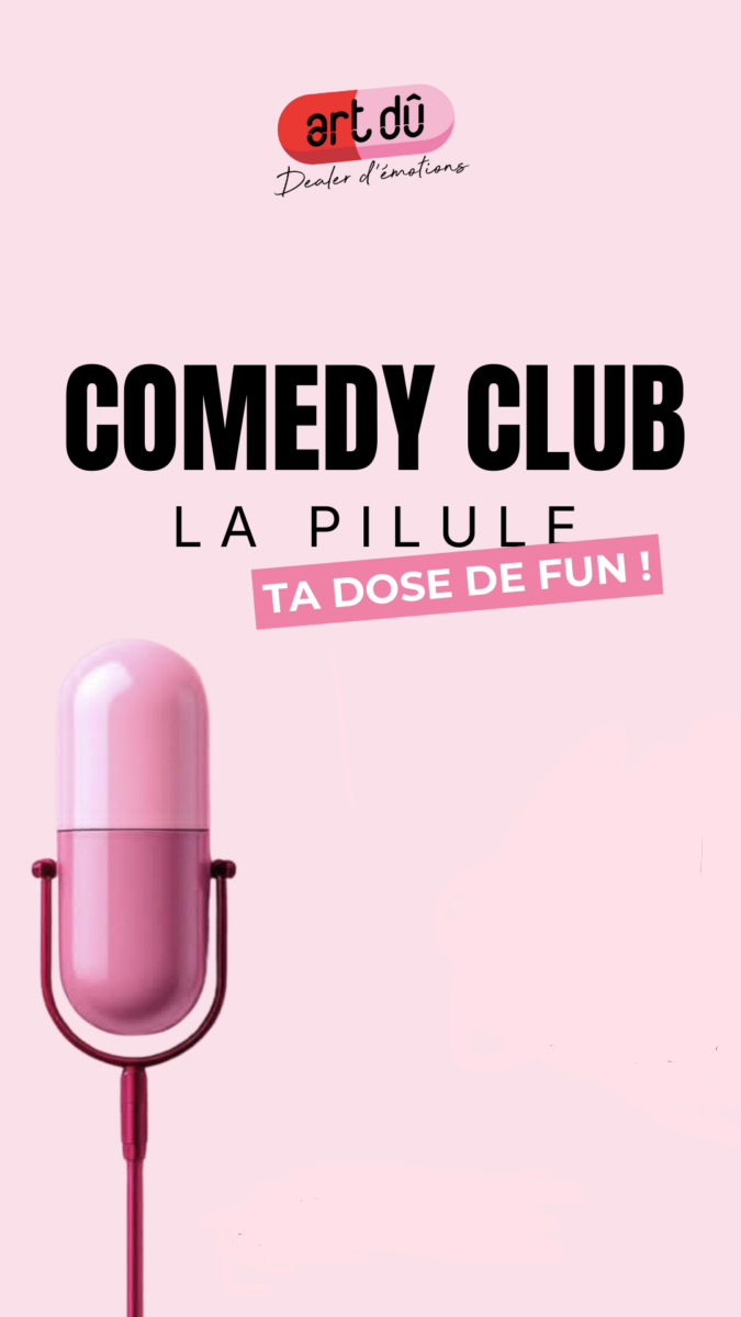 La petite Pilule - Comedy Club des élèves