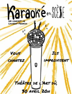 Impro - Karaoké - Art Dû - Theatre -Marseille - Humour - 13006