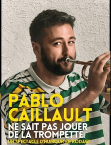 Pablo caillault - Humour - Stand Up - Spectacle - Marseille - 13006 - L'Art Dû