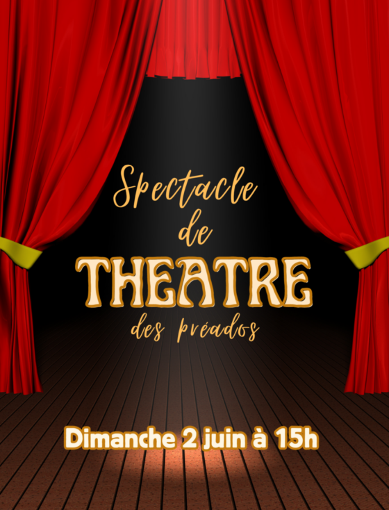 Spectacle de fin d'année théâtre des préados