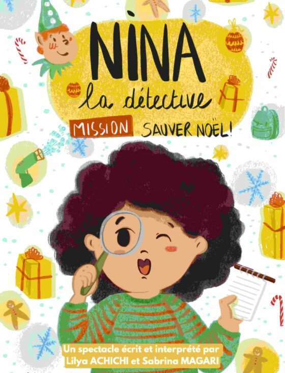 Nina détective -Jeune public- humour - Marseille - Théâtre - Stand Up - 13006