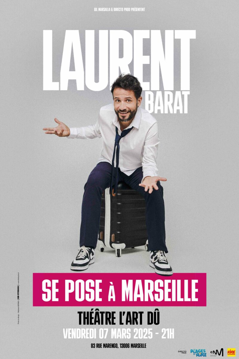 Laurent Barat - humour - Marseille - Théâtre - Stand Up - 13006