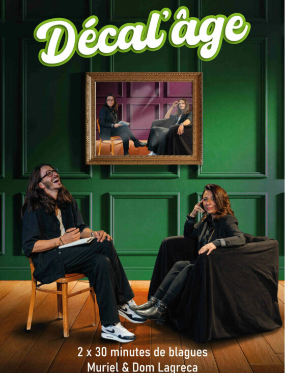 Decal'âge - humour - Marseille - Théâtre - Stand Up - 13006