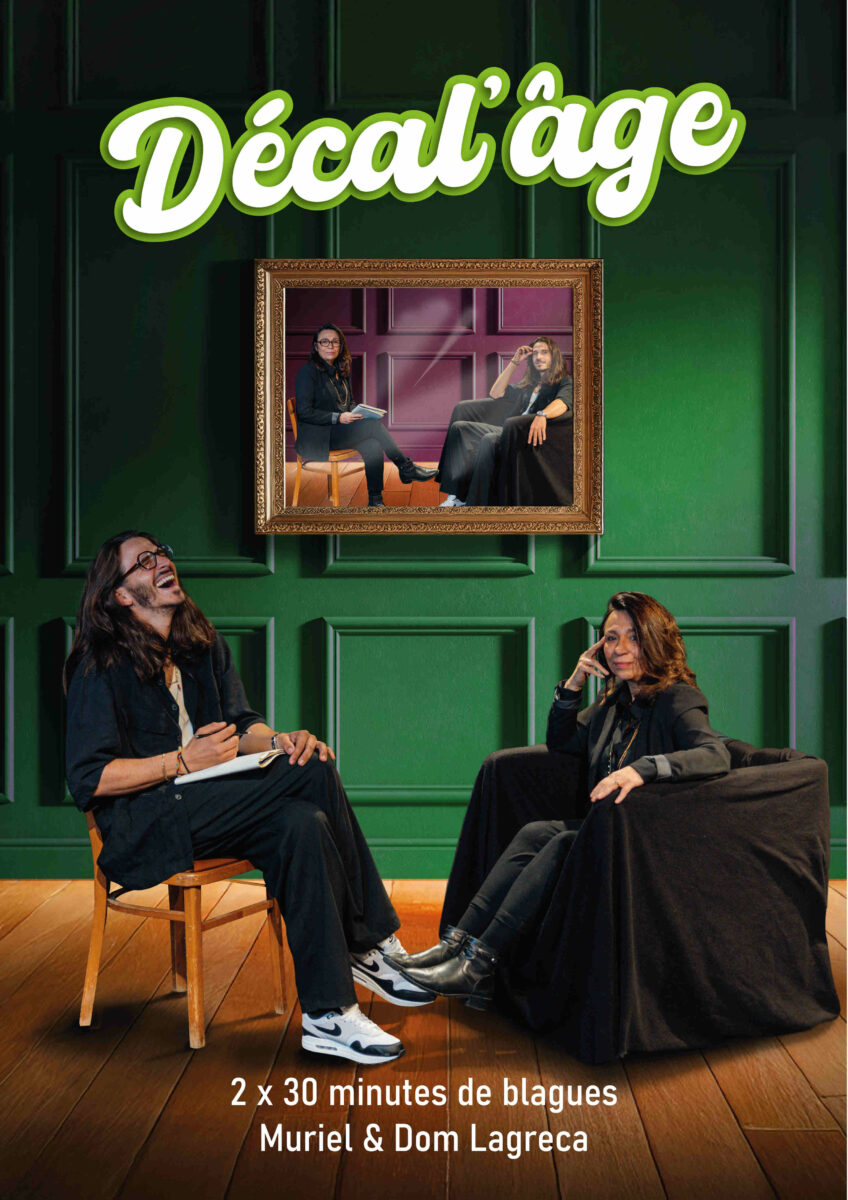 Decal'âge - humour - Marseille - Théâtre - Stand Up - 13006