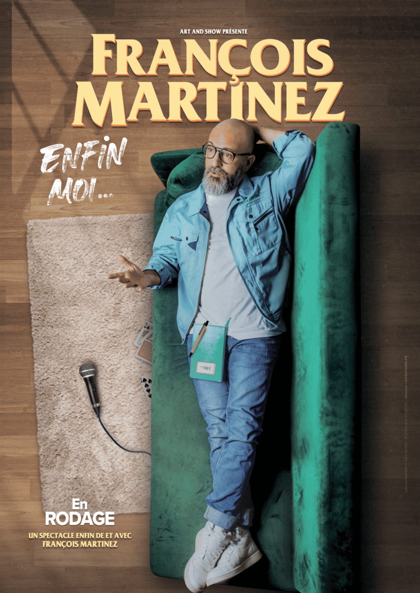 François Martinez dans Enfin...moi
