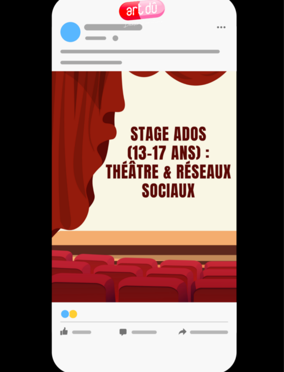 Stage Ados (13–17 ans) : Théâtre & Réseaux sociaux